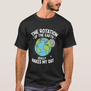 Camiseta Rotação a Terra Faz Dia Professor de Ciências Terr