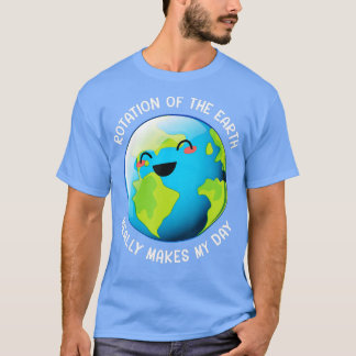 Camiseta Rotação da Terra Torna Realmente Meu Dia Engraçado