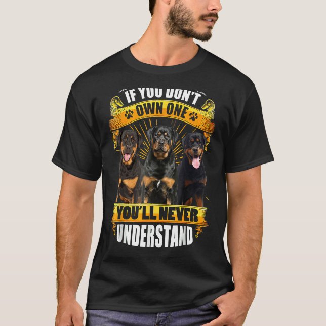Camiseta Rottweiler Se não for dono de um, nunca estará sob (Frente)