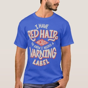 Camiseta Rótulo de Aviso do Cabelo Vermelho