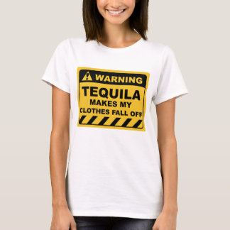 Camiseta Rótulos Engraçados de Advertências Humanas TEQUILA