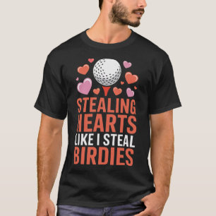 Camiseta Roubando Corações Como Eu Roubo Birdies Golfe Fofo