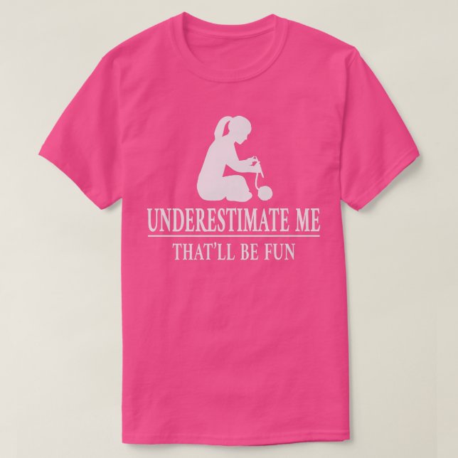 Camiseta Roubo Subestima-Me, Senhoras Empoderamento 3519 (Frente do Design)