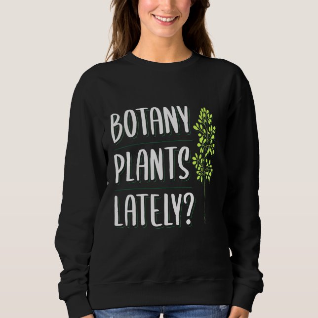 Camiseta Roupa Botânica Ultimamente Botânica (Frente)
