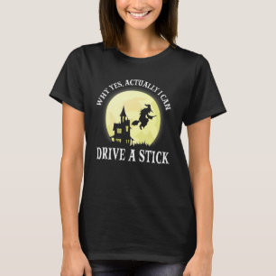 Camiseta Roupa De Bruxa Por Que Sim, Eu Posso Dirigir Um Pa