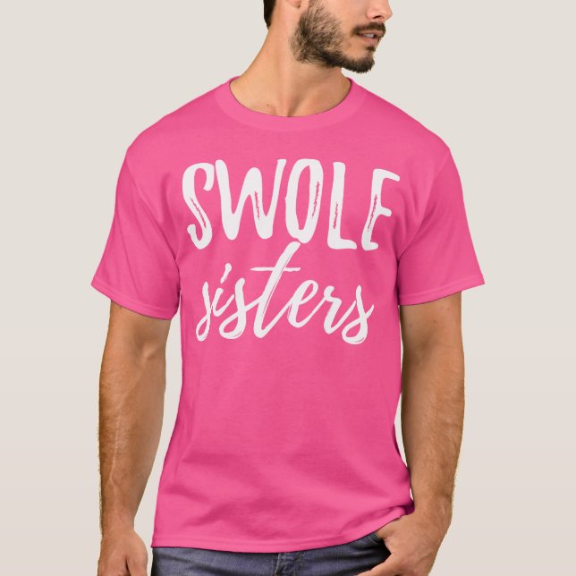 Camiseta Roupa De Trabalho Das Irmãs De Swole Para Amigos D (Frente)