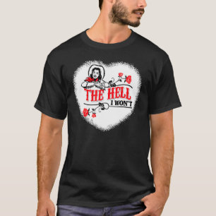 Camiseta Roupa de Vaqueira Citação Inferno Eu Não Vou Para 