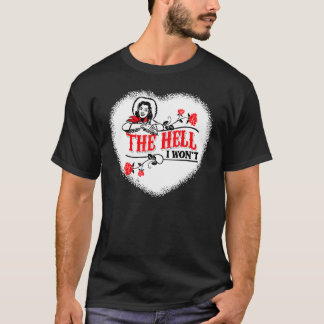 Camiseta Roupa de Vaqueira Citação Inferno Eu Não Vou Para 