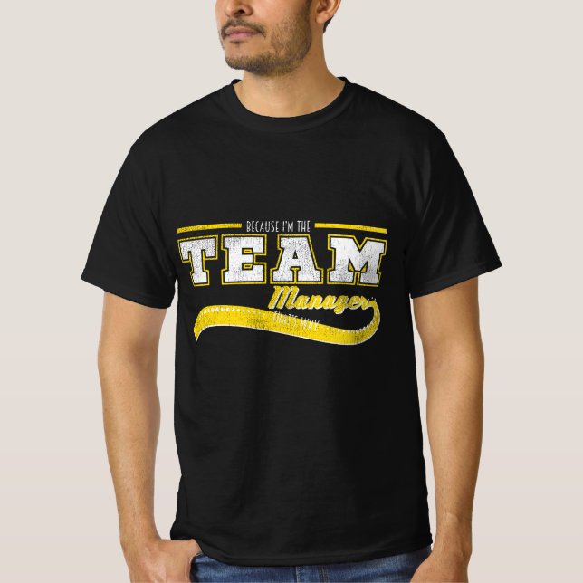 Camiseta Roupa desportivo, porque sou o gerente da equipe. (Frente)