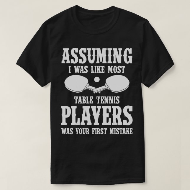 Camiseta Roupa mesa Tênis Excelente Tênis Jogadores Des (Frente do Design)