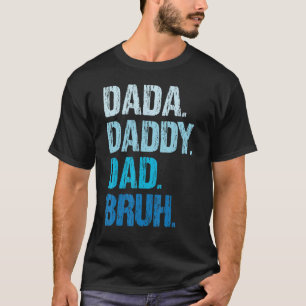 Camiseta Roupa Pai Dada Bruh Dia de os pais Pai Pai