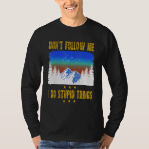 Camiseta Roupa para não me seguir para caminhada no Dia dos