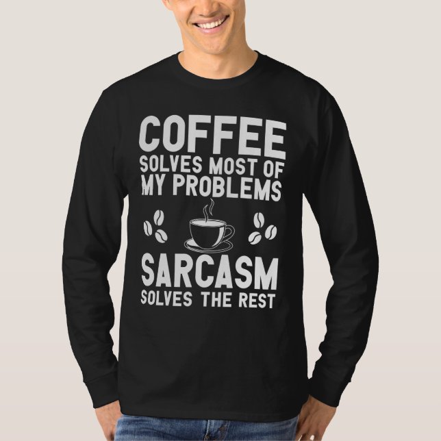 Camiseta Roupas de Café e Sarcasmo - Design de Café (Frente)