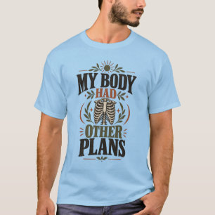 Camiseta Roupas de Humor de Cirurgia Meu Corpo Tinha Outros