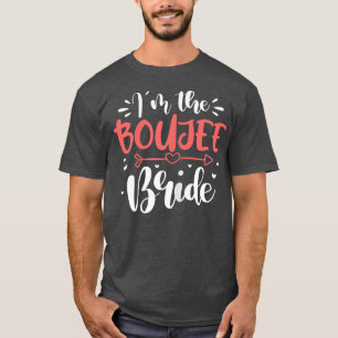 Camiseta Roupas de Noiva Eu Sou a Noiva Boujee Despedida de