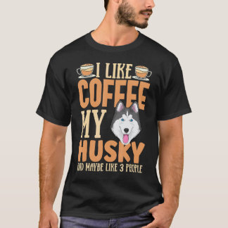 Camiseta Roupas engraçadas de Husky para amantes de café e 