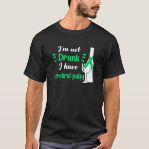 Camiseta Roupas Eu Não Estou Bêbado Eu Tenho Paralisia Cere