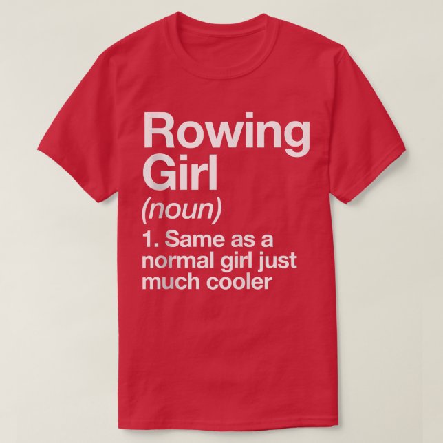 Camiseta Rowing Girl Definition Funny & Sassy Sports  (Frente do Design)
