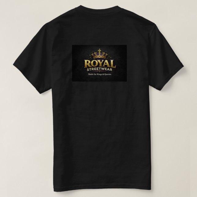 Camiseta **Royal Streetwear — Made for Kings & Queens.** (Verso do Design)