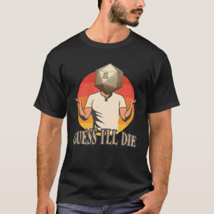 Camiseta RPG Tabletop Dice Acho Que Vou Morrer Citação De J