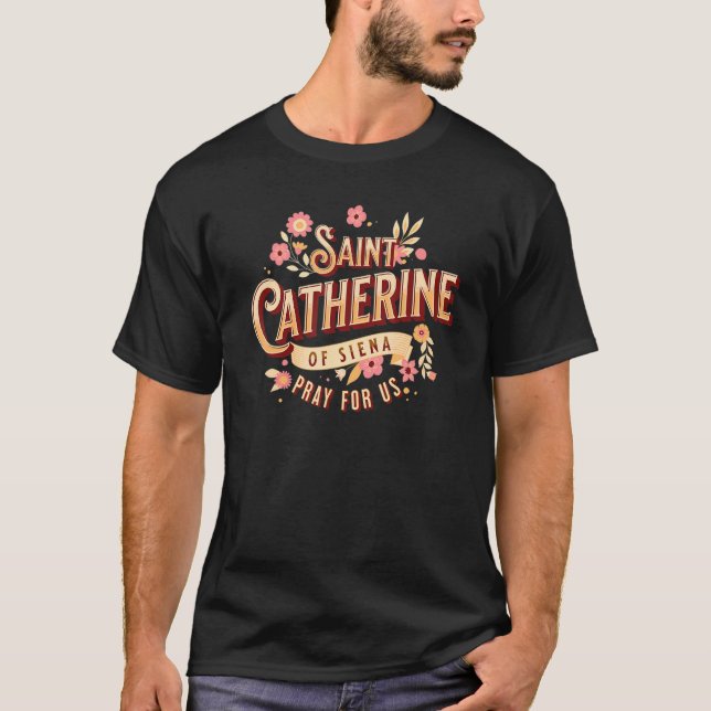 Camiseta Rua Catarina de Siena Santos Católicos Prayer Chur (Frente)