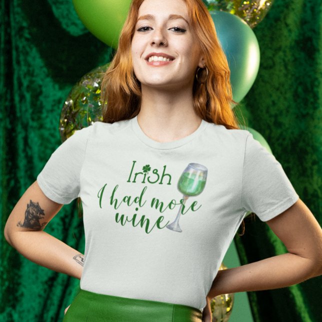 Camiseta Rua, irlandês do dia de Patrick, eu tinha mais vin (Criador carregado)