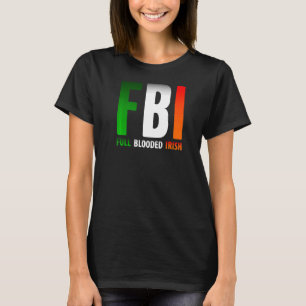 Camiseta Rua Patrick S Day Fbi Cheio Inundado Irlandês