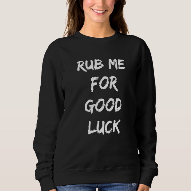 Camiseta Rub Me For Good Luck  1 (Frente)