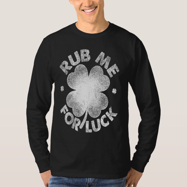 Camiseta Rub Me For Luck   St Patrick's Day Men Women (Frente)