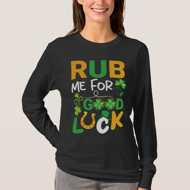 Camiseta Rub Me for Luck  Teacher & Student St Patricks Day (Frente)