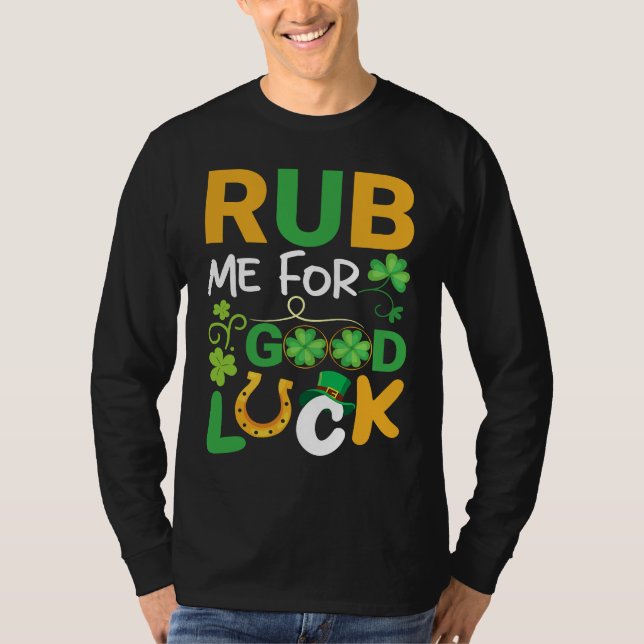 Camiseta Rub Me for Luck  Teacher & Student St Patricks Day (Frente)