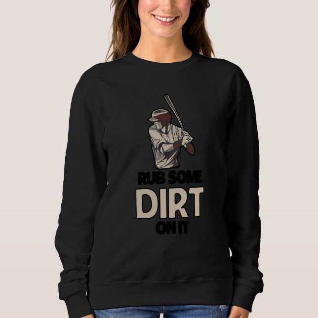 Camiseta Rub Some Dirt On It Baseball Batter Hitter Humor   (Frente)