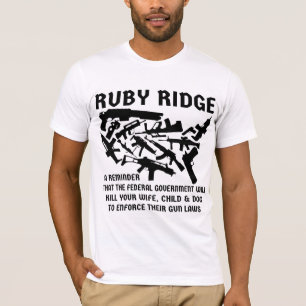 Camiseta Ruby Ridge Um Lembrete Os Federais Vão Matar A Su
