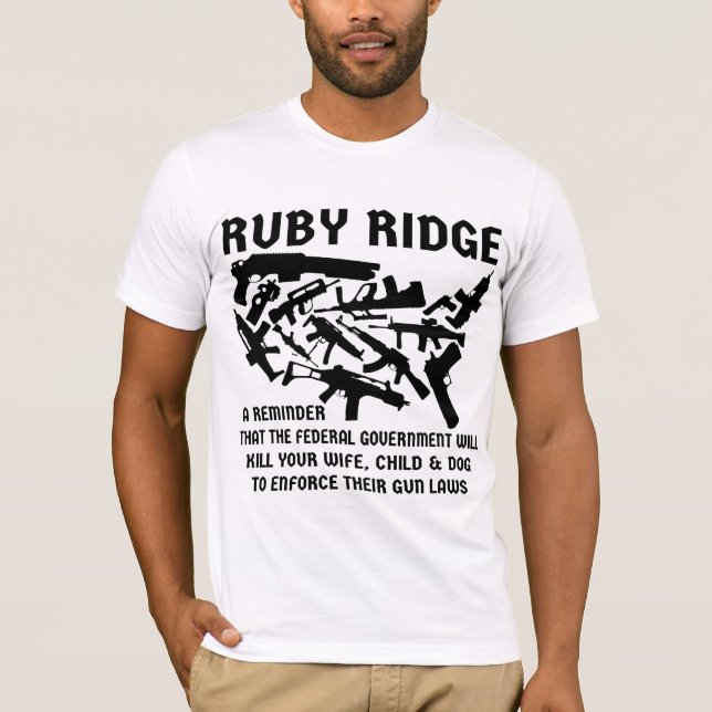 Camiseta Ruby Ridge Um Lembrete Os Federais Vão Matar A Sua (Frente)