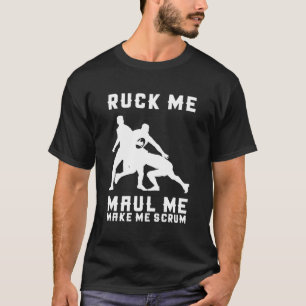Camiseta Ruck Me Maul Me Faça Scrum - Jogador de Rugby