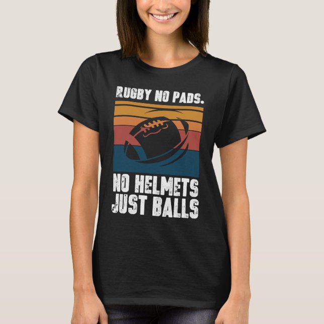 Camiseta Rugby No Pads No Helmets Just Balls (Frente)