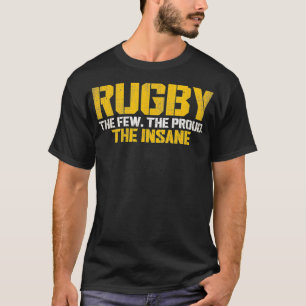 Camiseta Rugby Os Poucos Orgulhosos Jogador De Rugby Insano