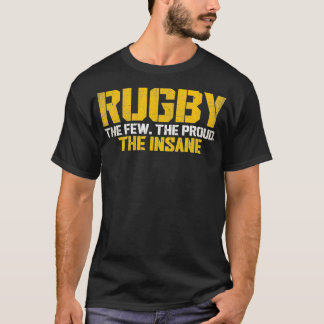 Camiseta Rugby Os Poucos Orgulhosos Jogador De Rugby Insano