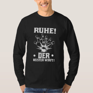 Camiseta Ruhe O Meister Joga A Bola de boliche Da Boliche
