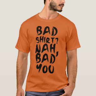CAMISETA RUIM