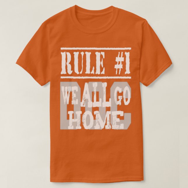 Camiseta Rule 1 We All Go Home (Frente do Design)