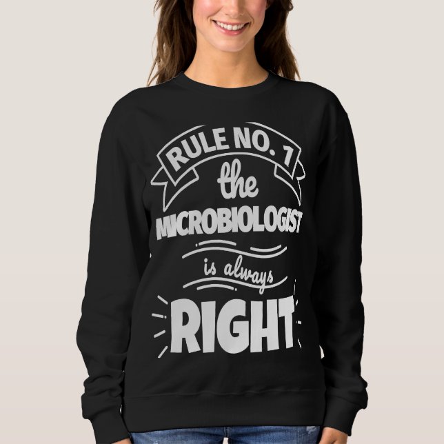 Camiseta Rule No 1 the MICROBIOLOGIST is always right (Frente)