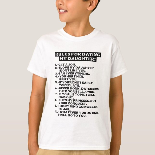 Camiseta Rules for dating my daughter (Frente)