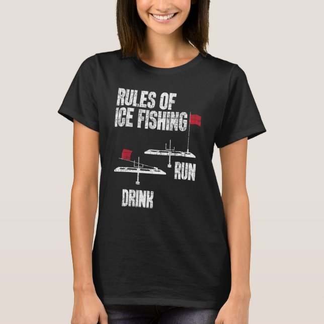 Camiseta Rules Of Ice Fishing Ice Fisher Fisherman Fishing (Frente)