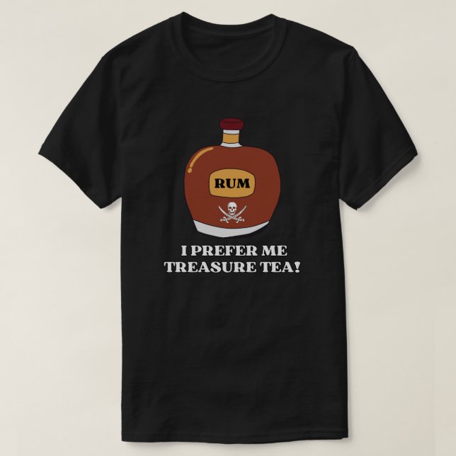 Camiseta Rum? Eu Prefiro Meu Chá do Tesouro! (Frente do Design)
