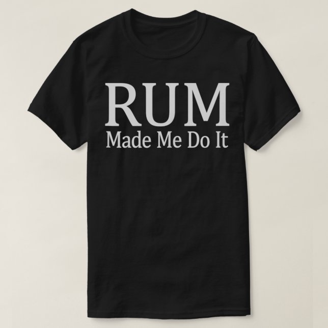 Camiseta Rum Me Fez Fazer Isso (Frente do Design)