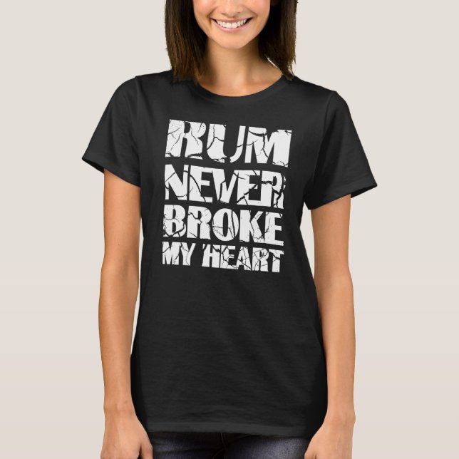 Camiseta Rum Provando Nunca Quebrou Meu Coração (Frente)
