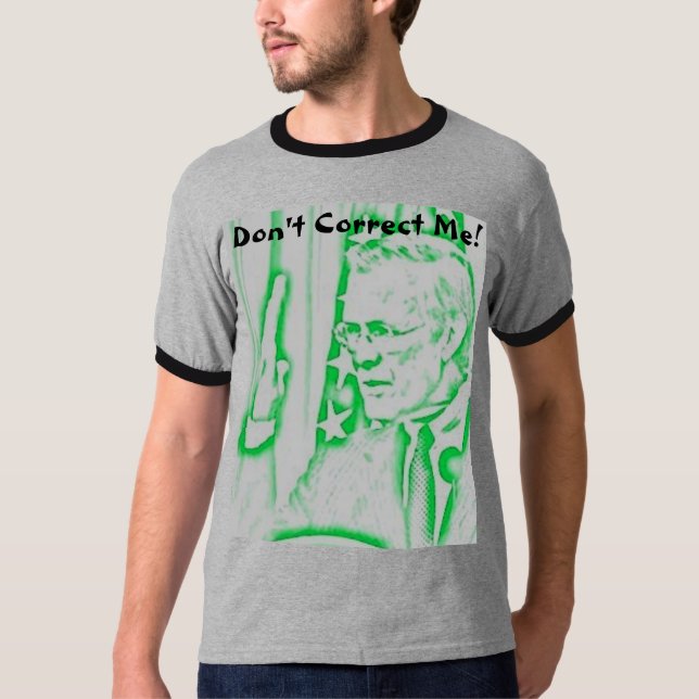 Camiseta rumsfeld2, não me corrigem! (Frente)