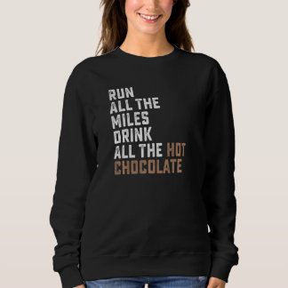 Camiseta Run All The Miles Drink All The Hot Chocolate Coco