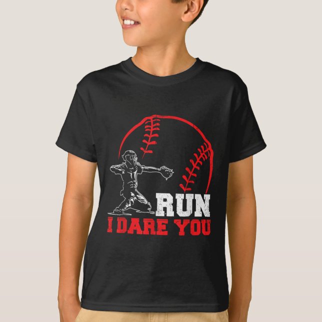 Camiseta Run I Dare You Funny Baseball Catcher Baseball Pla (Frente)